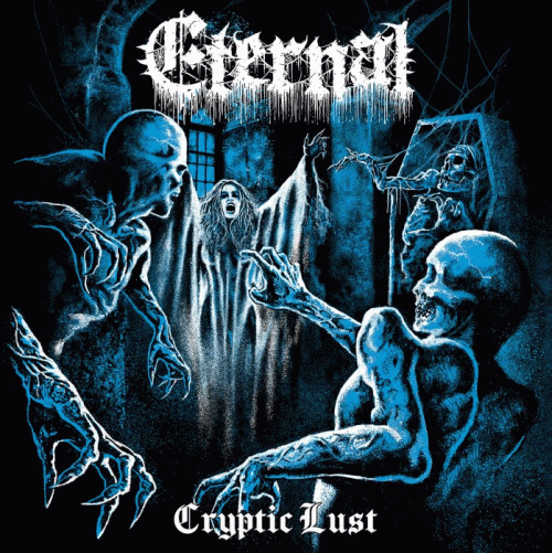 Eternal (USA) : Cryptic Lust